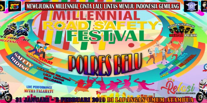 Millenial Road Safety Festival Polres Belu Bakal “Menggetarkan” Kota Atambua